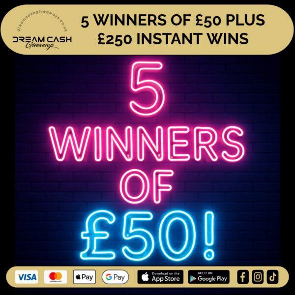 5 Winners of £50